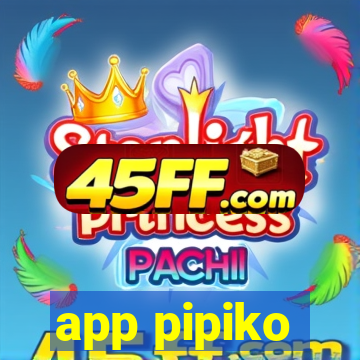 app pipiko
